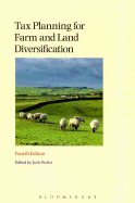 Tax Planning for Farm and Land Diversification: Fourth Edition