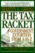 Tax Racket - Gross, Martin