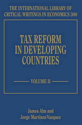 Tax Reform in Developing Countries - Alm, James (Editor), and Martinez-Vazquez, Jorge (Editor)