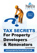 Tax Secrets for Property Developers and Renovators - Bailey, James, Dr., Od, PhD