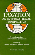 Taxation, an International Perspective: Proceedings of an International Conference