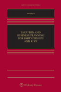 Taxation and Business Planning for Partnerships and Llcs