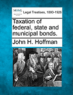 Taxation of Federal, State and Municipal Bonds