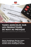 Taxes Agricoles Sur Les Producteurs de Noix Au Mexique