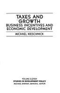 Taxes & Growth: Business Incentives & Economic Development - Barker, Michael (Editor), and Kieschnick, Michael