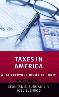 Taxes in America: What Everyone Needs to Know(r) - Burman, Leonard E, and Slemrod, Joel