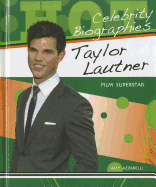 Taylor Lautner: Film Superstar