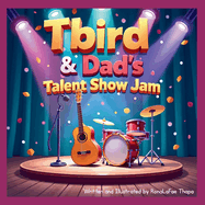 Tbird and Dad's Talent Show Jam