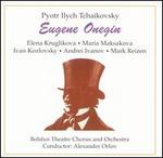 Tchaikovsky: Eugene Onegin - Anatoly Orfenov (tenor); Andrei Ivanov (baritone); Ivan Kozlovsky (tenor); M. Solovjov (bass); Maria Maksakova (contralto);...