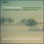Tchaikovsky: Serenades for Strings; Souvenir de Florence; Andante Cantabile