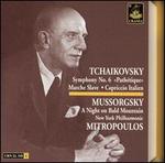 Tchaikovsky: Symphony No. 6; Marche Slave; Capriccio Italien; Mussorgsky: A Night on Bald Mountain