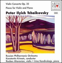 Tchaikovsky: Violin Concerto Op. 35; Pieces for Violin and Piano - Irina Kandinskaya (piano); Rouben Aharonian (violin); Russian Philharmonic Orchestra; Konstantin Krimets (conductor)