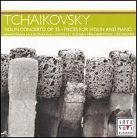 Tchaikovsky: Violin Concerto; Pieces for Violin and Piano - Irina Kandinskaya (piano); Rouben Aharonian (violin); Russian Philharmonic Orchestra; Konstantin Krimets (conductor)