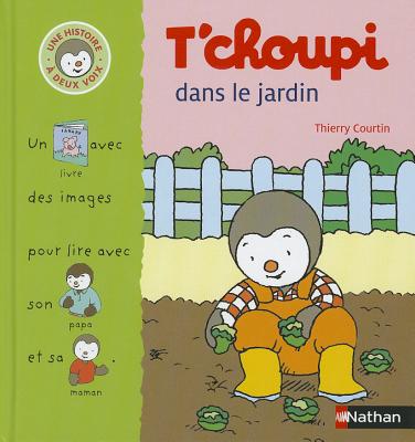 T'choupi Dans le Jardin - Courtin, Thierry