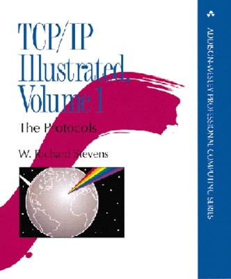 TCP/IP Illustrated: The Protocols - Stevens, W Richard