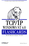 TCP/IP Windows NT 4.0 Flashcards: MCSE Elective Exam 70-059 - Moncur, Michael G