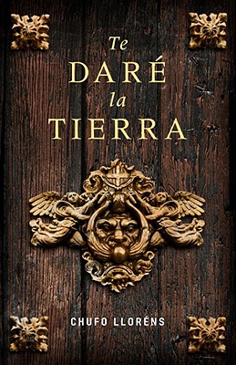 Te Dare la Tierra - Llorens, Chufo