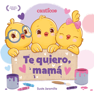 Te Quiero, Mam / I Love My Mommy (Spanish Ed.)