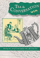 Tea and Conversation: Develop the Art of Conversation with Afternoon Tea - Peters, Beryl, and Barnes, Jan (Volume editor)