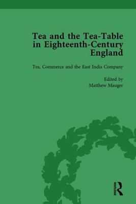 Tea and the Tea-Table in Eighteenth-Century England Vol 3 - Ellis, Markman, and Coulton, Richard, and Dew, Ben