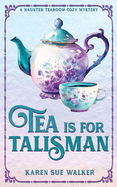 Tea is for Talisman