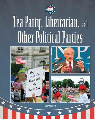 Tea Party, Libertarian, and Other Political Parties - Westcott, Jim