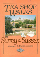 Tea Shop Walks in Surrey and Sussex