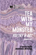 Tea With My Monster - Poetry & Art: A Mental Health Awareness Anthology