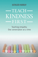 Teach Kindness First