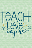 Teach Love Inspire: Green Dotted Grid Notebook