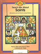 Teach Me about Saints: Discussions and Activities for Young Children