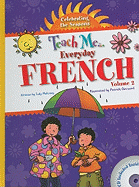 Teach Me... Everyday French, Volume 2: Celebrating the Seasons