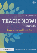 Teach Now! English: Becoming a Great English Teacher