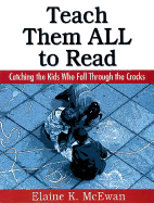Teach Them All to Read: Catching the Kids Who Fall Through the Cracks