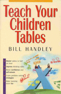 Teach Your Children Tables - Handley, Bill