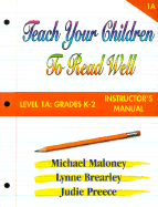 Teach Your Children to Read Well: Level 1A: Grades K-2 Instructor's Manual