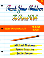 Teach Your Children to Read Well: Level 1A: Grades K-2 Student Reader