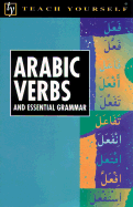 Teach Yourself Arabic Verbs and Essential Grammar - Mace, John, Professor