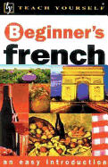 Teach Yourself Beginner's French, New Edition