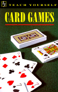 Teach Yourself Card Games - Teach Yourself Publishing, and Hervey, George F, and Parlett, David
