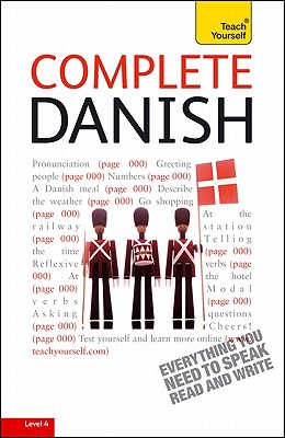 Teach Yourself Complete Danish: From Beginner to Intermediate - Elsworth, Bente