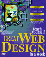 Teach Yourself Great Web Design in a Week: With CDROM