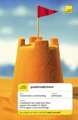 Teach Yourself Postmodernism - Ward, Glenn, Dr.