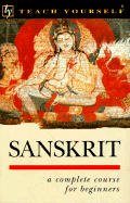 Teach Yourself Sanskrit Complete Course - Teach Yourself Publishing, and Coulson, Michael