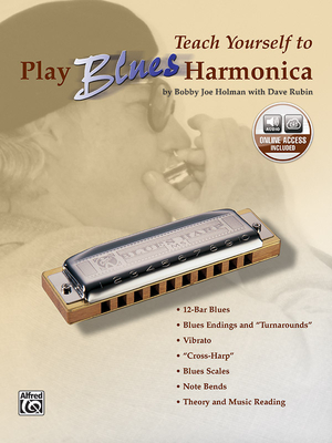 Teach Yourself to Play Blues Harmonica: Book & Online Audio - Holman, Bobby Joe, and Rubin, Dave