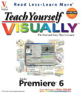 Teach Yourself Visually Adobe Premiere 6 - Kinkoph, Sherry Willard