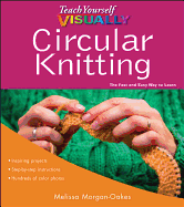 Teach Yourself Visually Circular Knitting