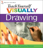Teach Yourself Visually Drawing - Fisher, Dean, and Robinson, Josephine