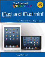 Teach Yourself Visually iPad 4th Generation and iPad Mini