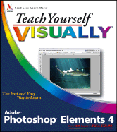 Teach Yourself Visually Photoshop Elements 4